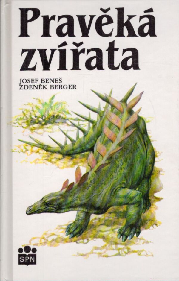 Josef Beneš, Zdeněk Berger: PRAVĚKÁ ZVÍŘATA