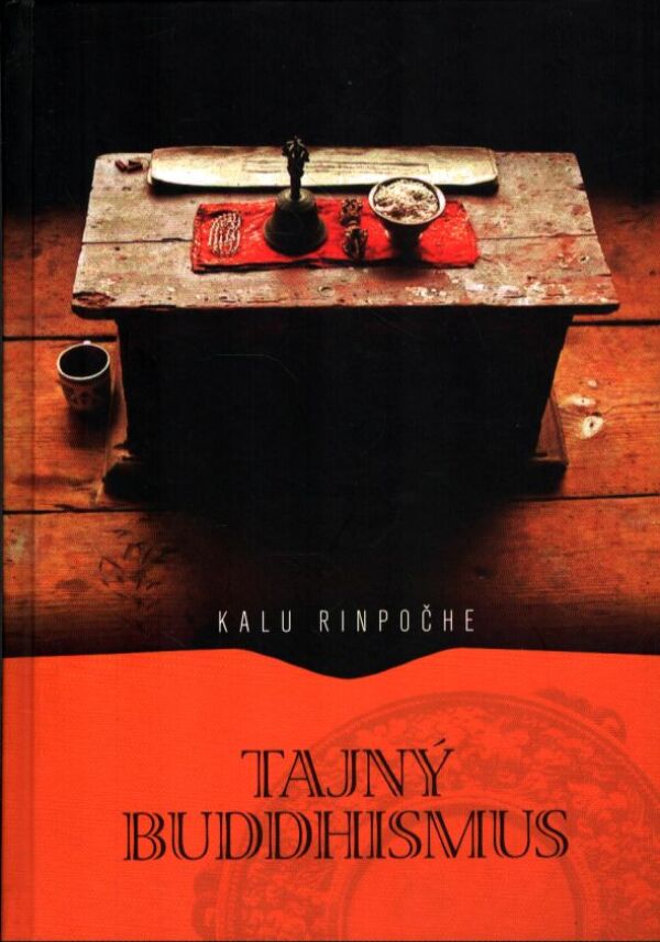 Kalu Rinpočhe: TAJNÝ BUDDHISMUS