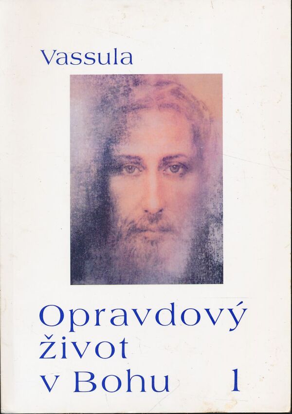 Vassula: Opravdový život v Bohu 1 - 12