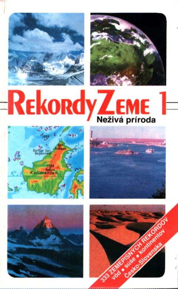 REKORDY ZEME 1 - NEŽIVÁ PRÍRODA