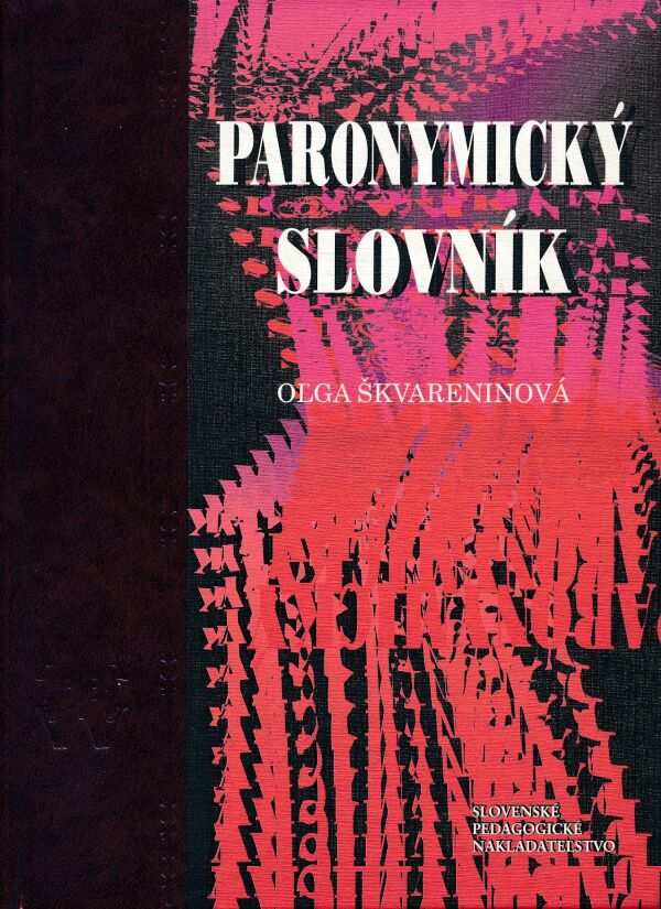 Oľga Škvareninová: PARONYMICKÝ SLOVNÍK