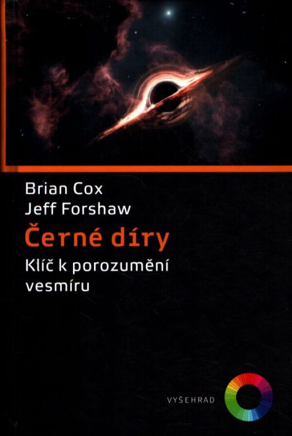 Brian Cox, Jeff Forshaw: ČERNÉ DÍRY