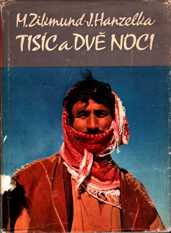 Miroslav Zikmund, Jiří Hanzelka: TISÍC A DVĚ NOCI