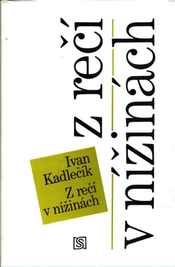 Ivan Kadlečík: Z REČÍ V NÍŽINÁCH
