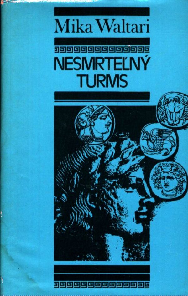 Mika Waltari: NESMRTEĽNÝ TURMS