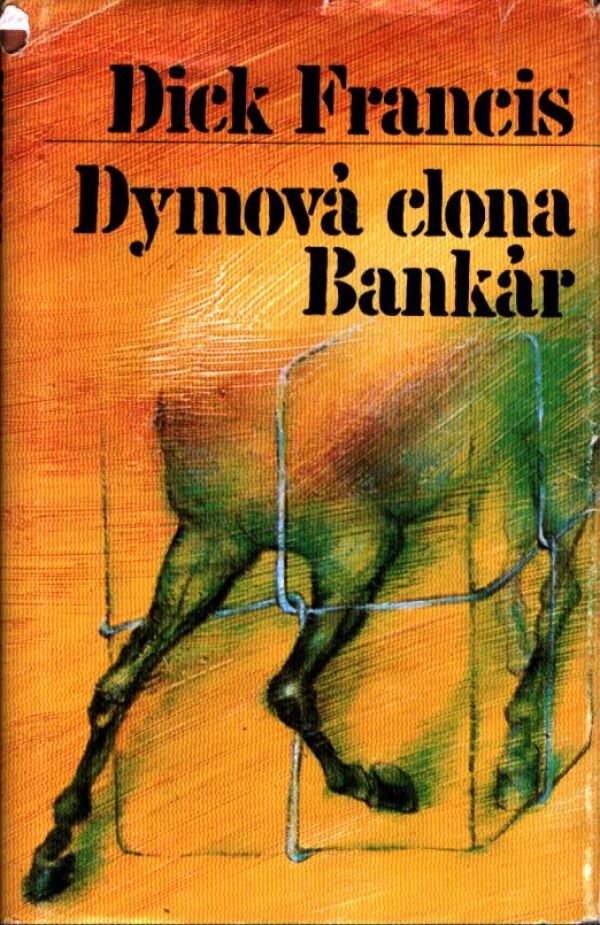 Dick Francis: DYMOVÁ CLONA. BANKÁR