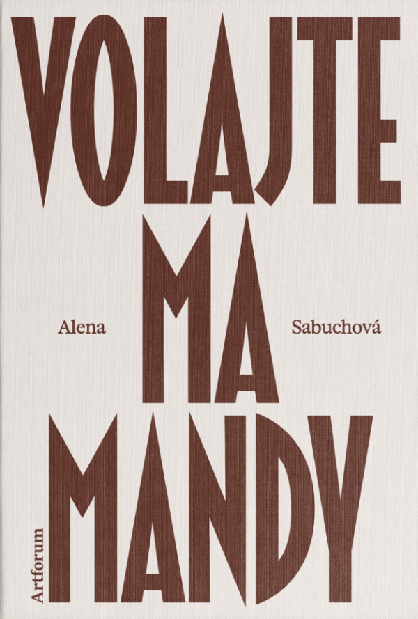 Alena Sabuchová: VOLAJTE MA MANDY