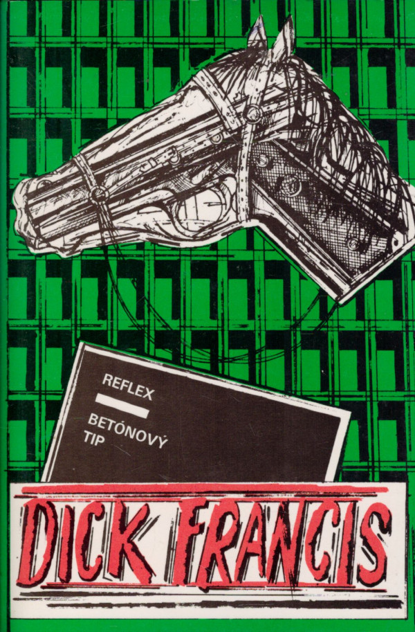 Dick Francis: REFLEX. BETÓNOVÝ TIP