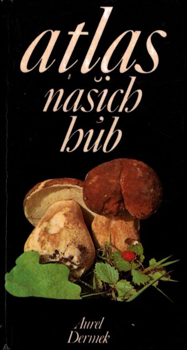 Aurel Dermek: ATLAS NAŠICH HÚB