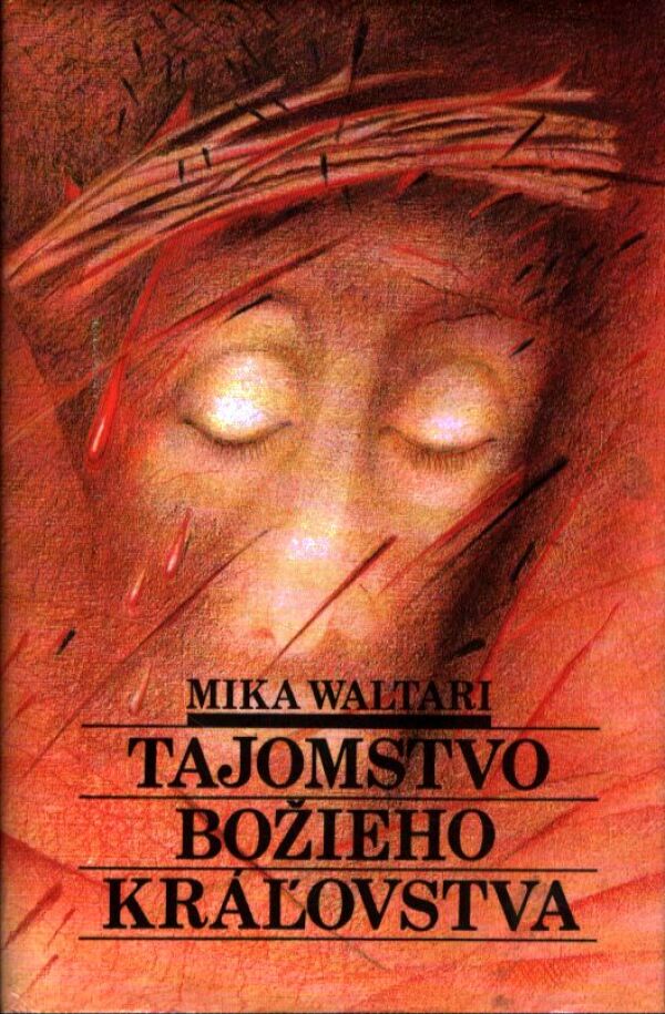 Mika Waltari: TAJOMSTVO BOŽIEHO KRÁĽOVSTVA