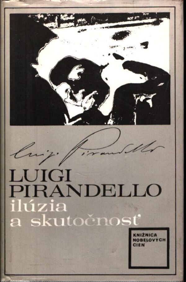 Luigi Pirandello: ILÚZIA A SKUTOČNOSŤ