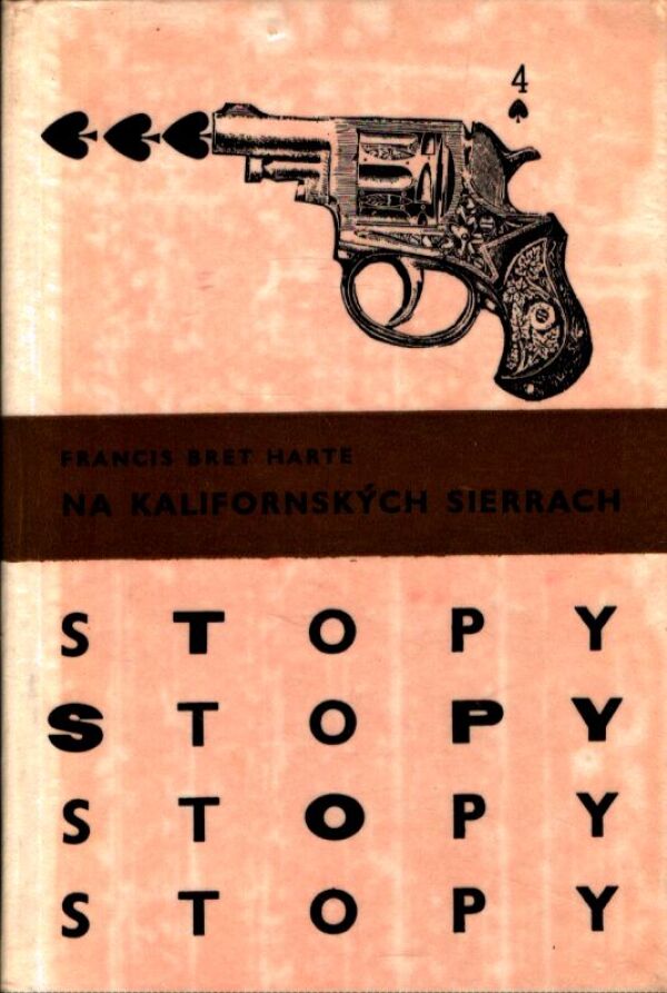 Francis Bret Harte: NA KALIFORNSKÝCH SIERRACH