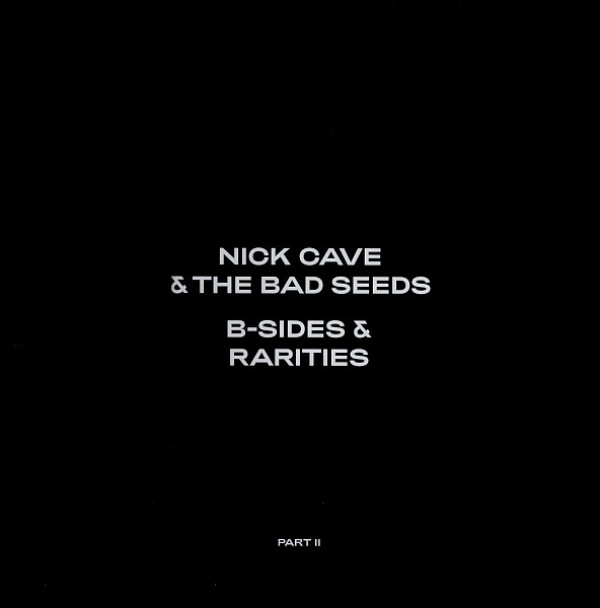 Nick Cave: B-SIDES AND RARITIES - 2 LP