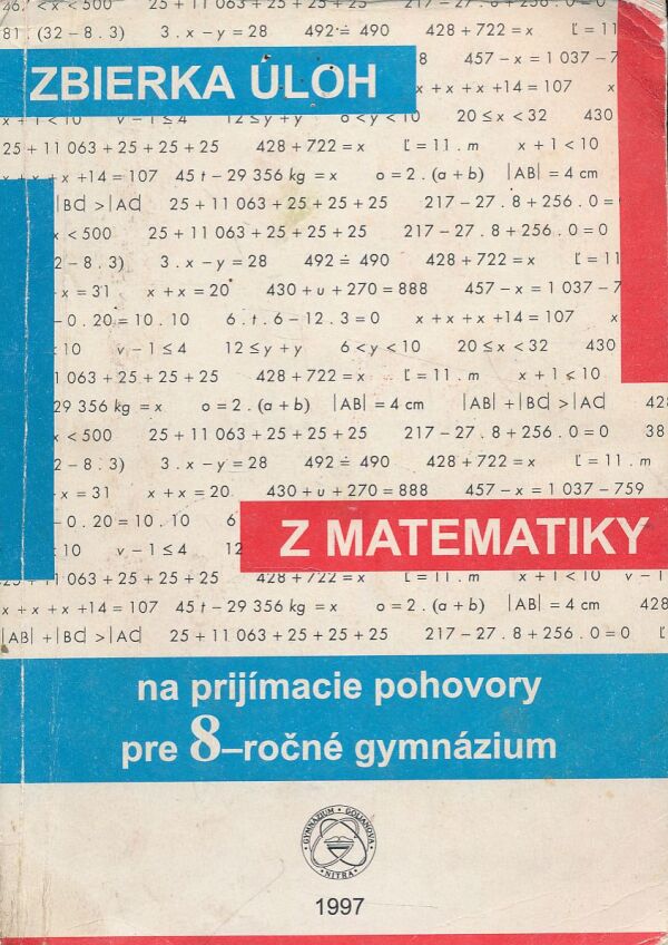Zbierka úloh z matematiky na prijímaci pohovory pre 8-ročné gymnázia