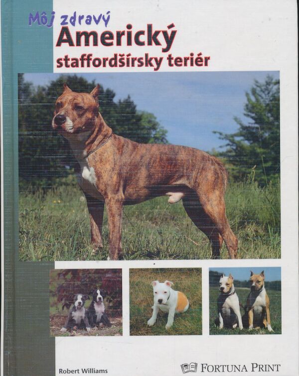 Robert Williams: Môj zdravý americký staffordšírsky teriér
