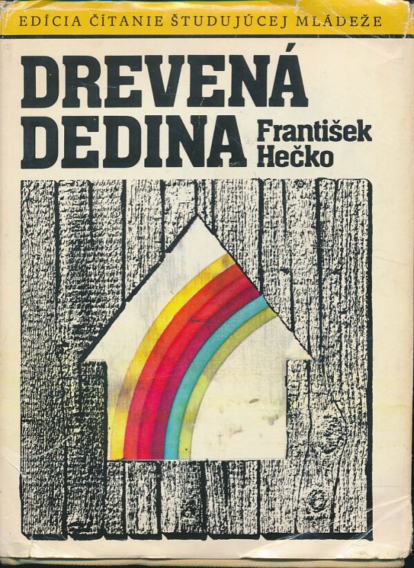 František Hečko: Drevená dedina