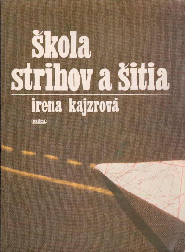 Irena Kajzrová: ŠKOLA STRIHOV A ŠITIA