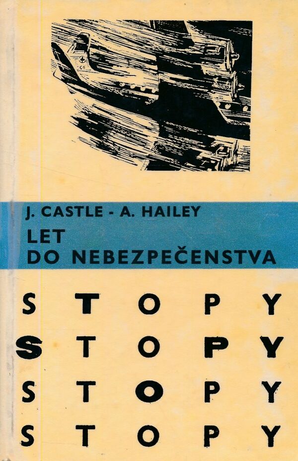 J. Castle, A. Hailey: LET DO NEBEZPEČENSTVA