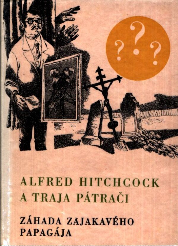 Robert Arthur: ZÁHADA ZAJAKAVÉHO PAPAGÁJA