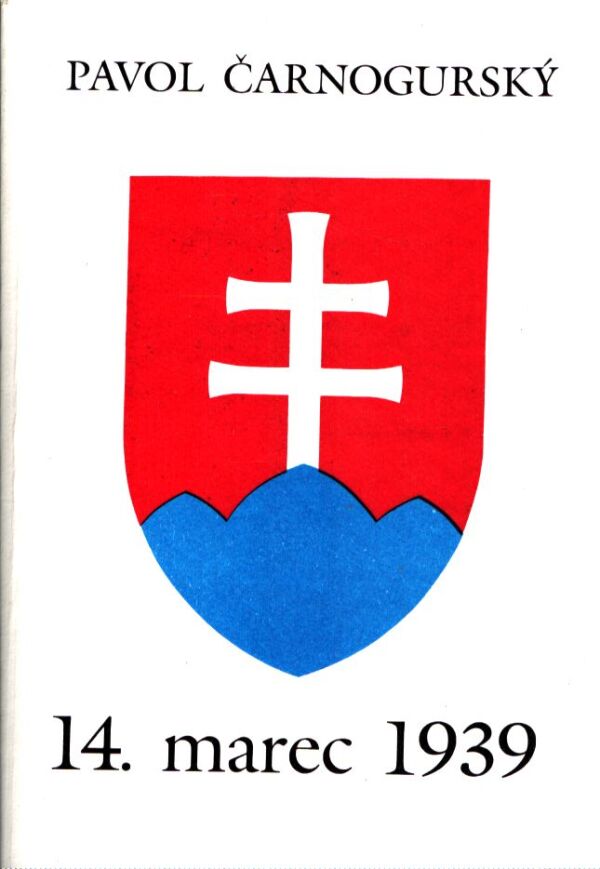 Pavol Čarnogurský: 14. MAREC 1939