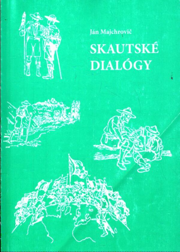 Ján Majchrovič: SKAUTSKÉ DIALÓGY