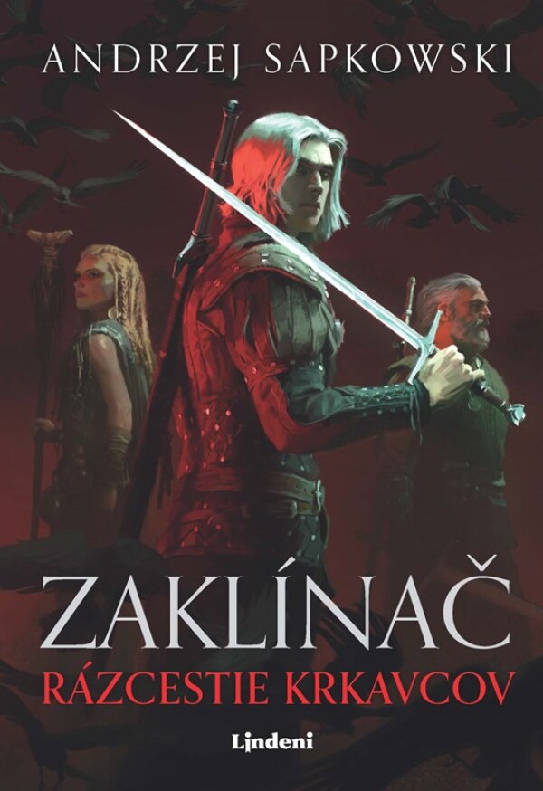 Andrzej Sapkowski: ZAKLÍNAČ - RÁZCESTIE KRKAVCOV