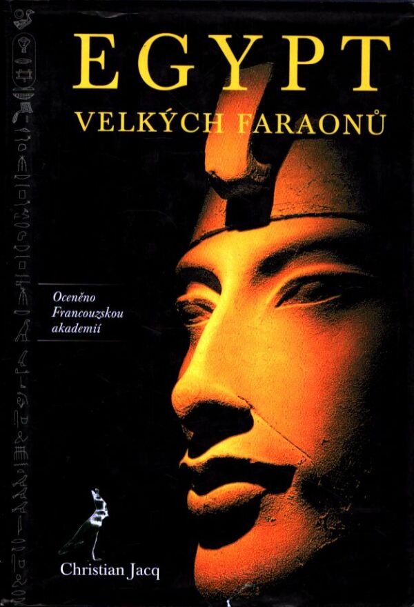 Christian Jacq: EGYPT VELKÝCH FARAONŮ