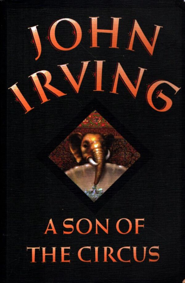 John Irving: A SON OF THE CIRCUS