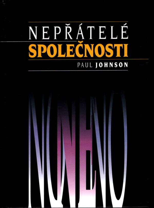 Paul Johnson: NEPŘÁTELÉ SPOLEČNOSTI