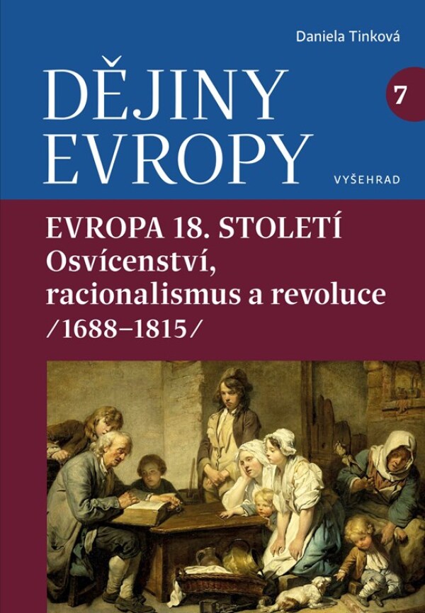 Daniela Tinková: DĚJINY EVROPY 7: EVROPA 18. STOLETÍ