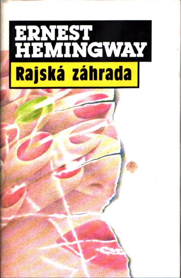 Ernest Hemingway: RAJSKÁ ZÁHRADA