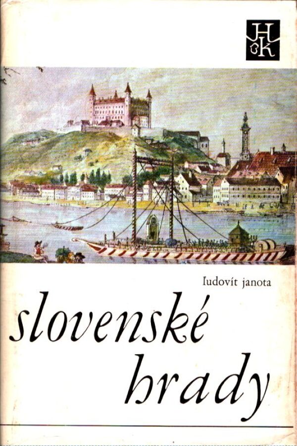 Ľudovít Janota: SLOVENSKÉ HRADY