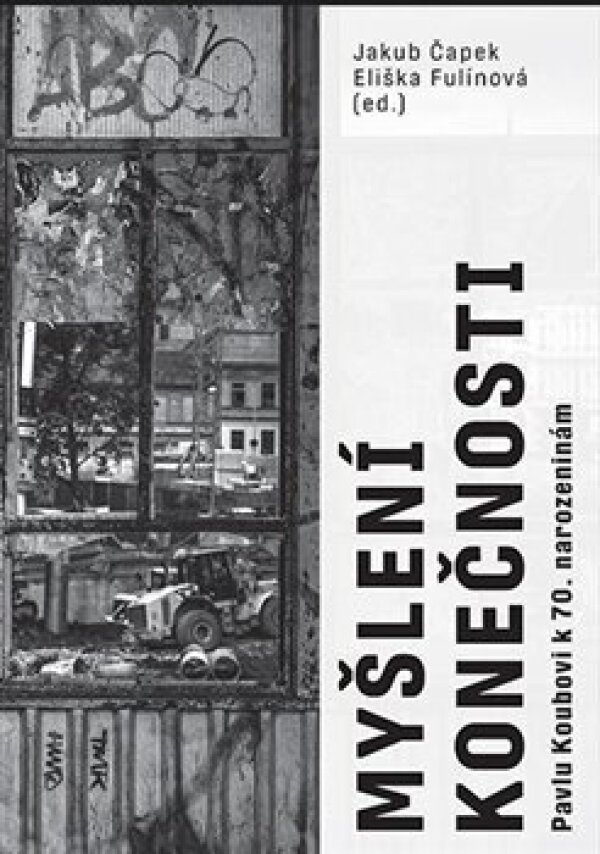 Jakub Čapek, Eliška Fulínová: MYŠLENÍ KONEČNOSTI