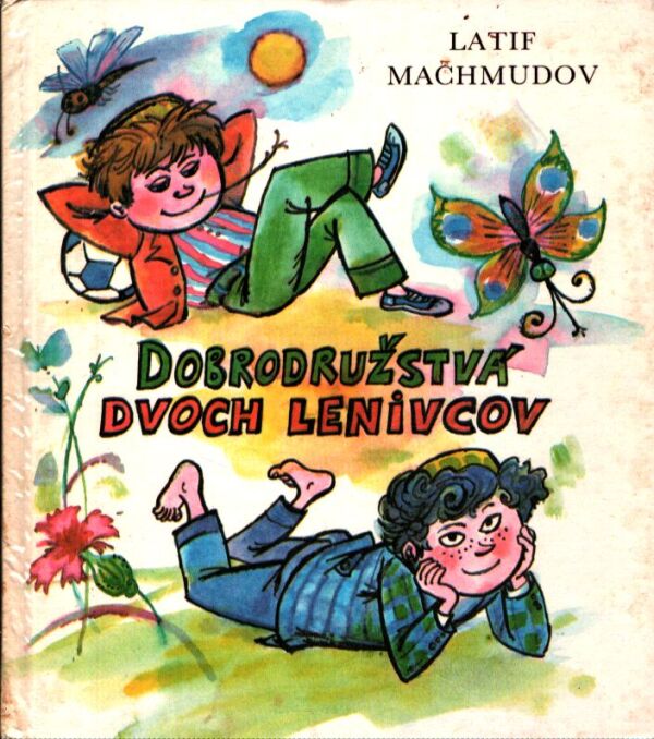 Latif Machmudov: DOBRODRUŽSTVÁ DVOCH LENIVCOV