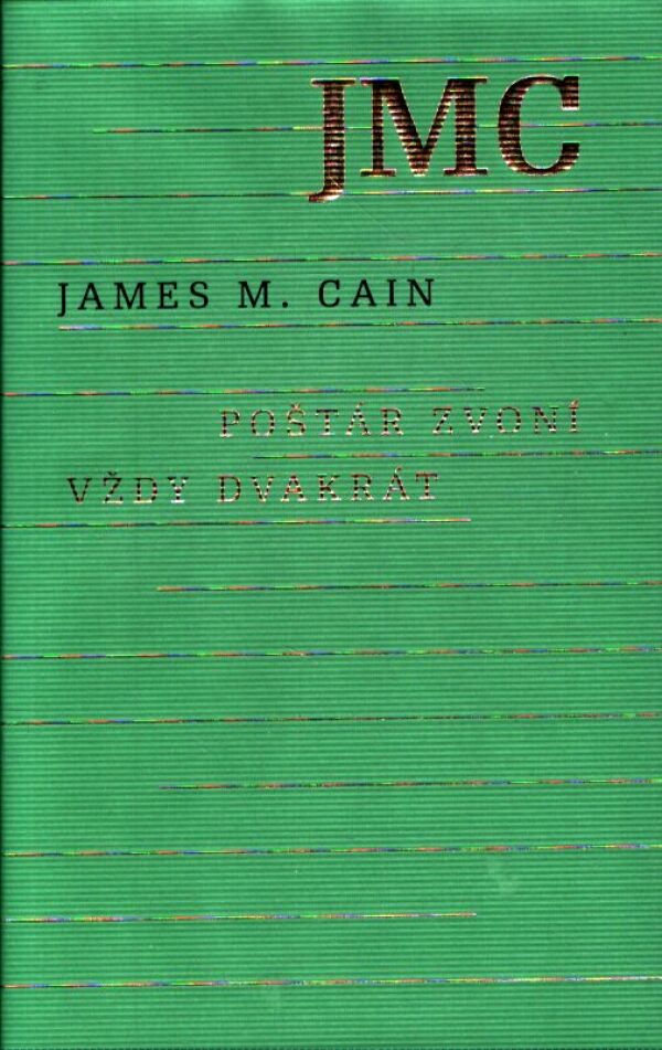James M. Cain: POŠTÁR ZVONÍ VŽDY DVAKRÁT
