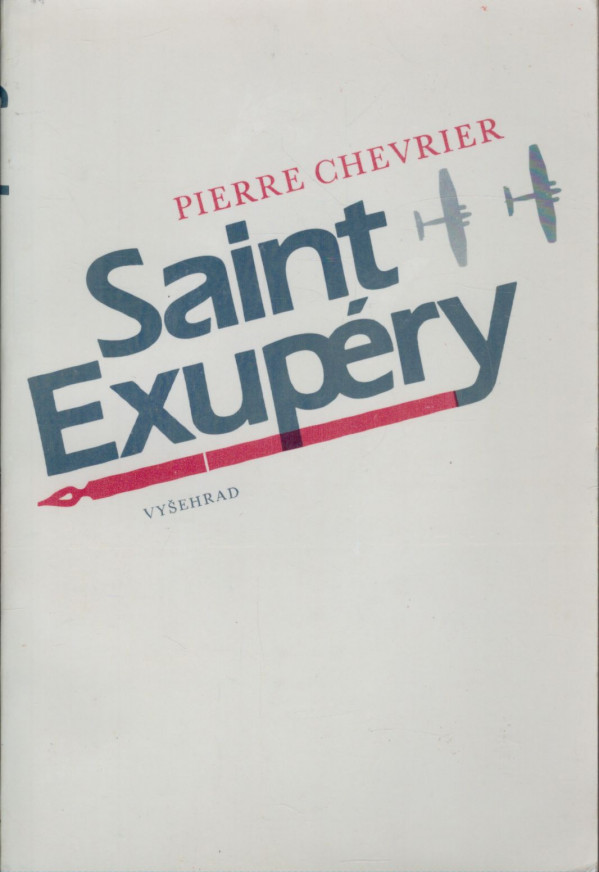 Pierre Chevrier: SAINT-EXUPÉRY