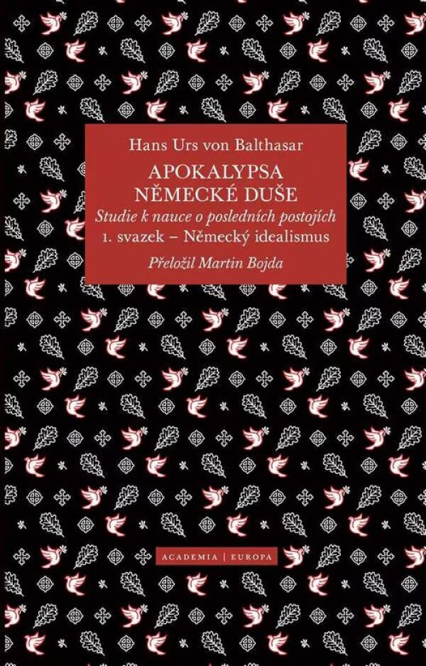 Hans Urs von Balthasar: APOKALYPSA NĚMECKÉ DUŠE