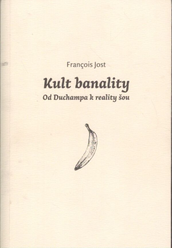Francois Jost: KULT BANALITY