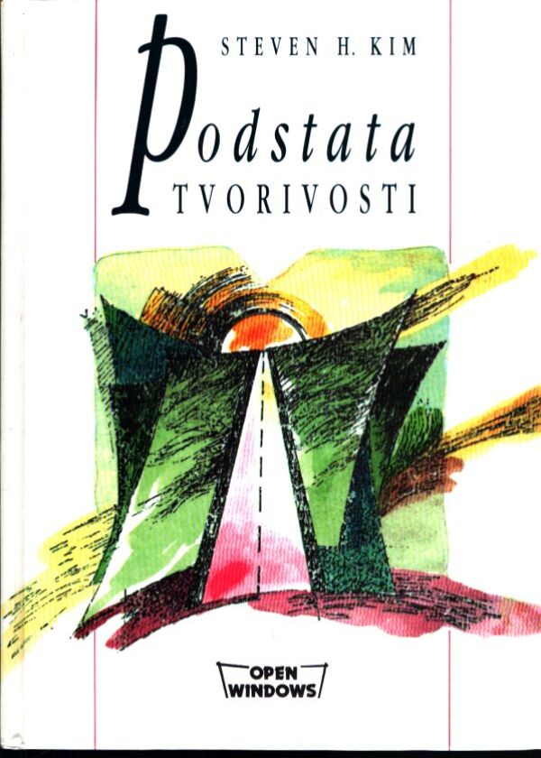 Steven H. Kim: PODSTATA TVORIVOSTI