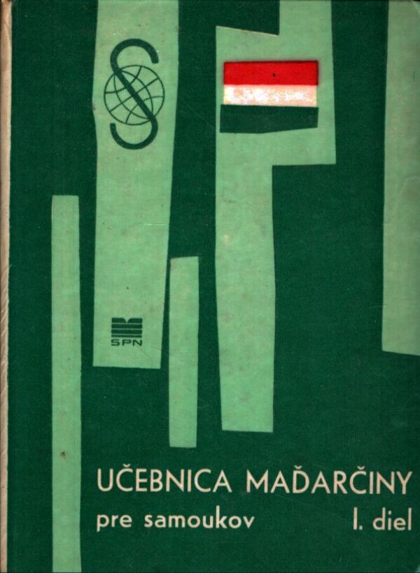 M. Kregárová, E. Mussoniová, A. Kostolný: UČEBNICA MAĎARČINY PRE SAMOUKOV I.