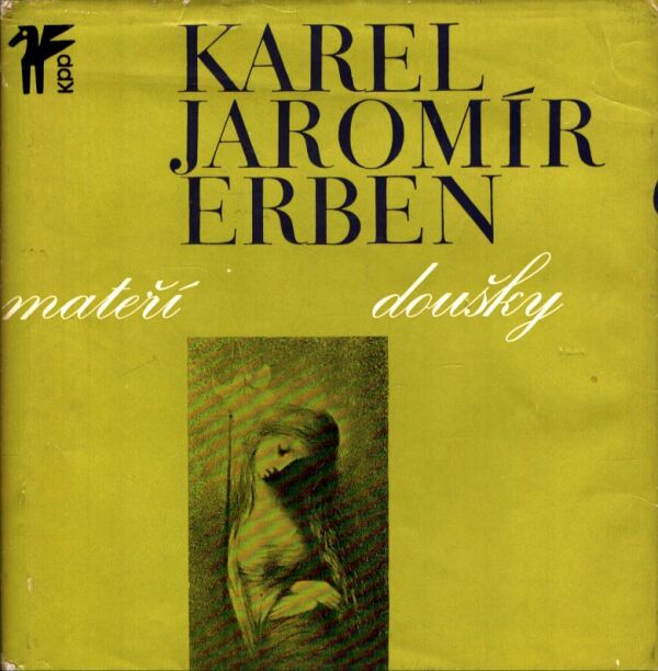 Karel Jaromír Erben: MATEŘÍ DOUŠKY