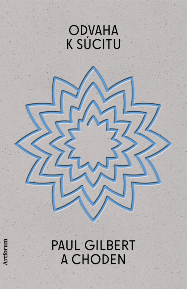 Paul. Choden Gilbert: ODVAHA K SÚCITU