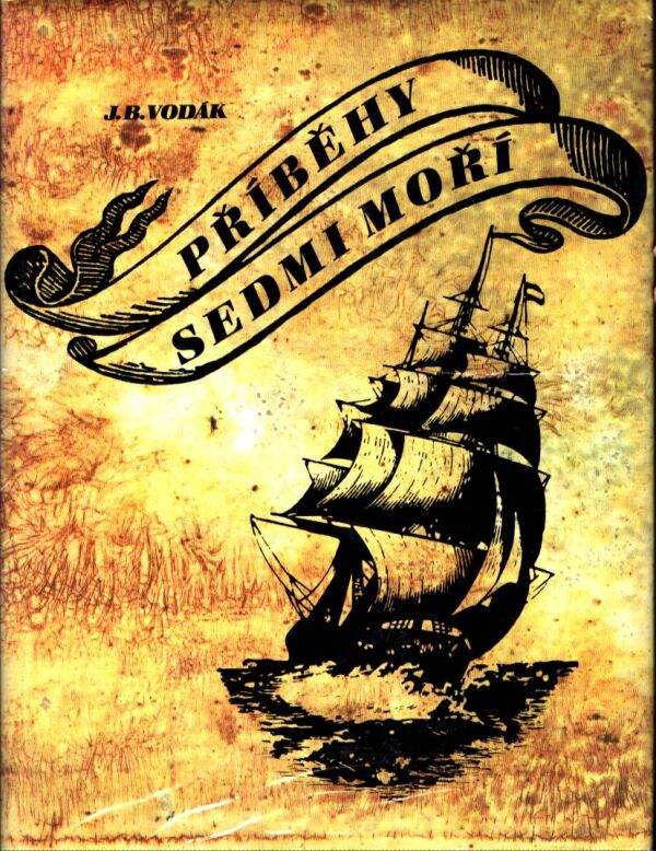 J. B. Vodák: PŘÍBĚHY SEDMI MOŘÍ