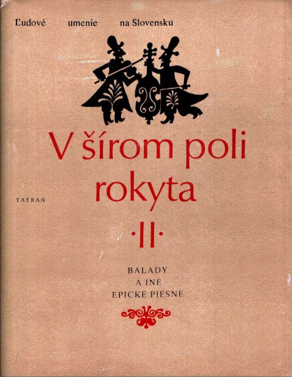 V ŠÍROM POLI ROKYTA II