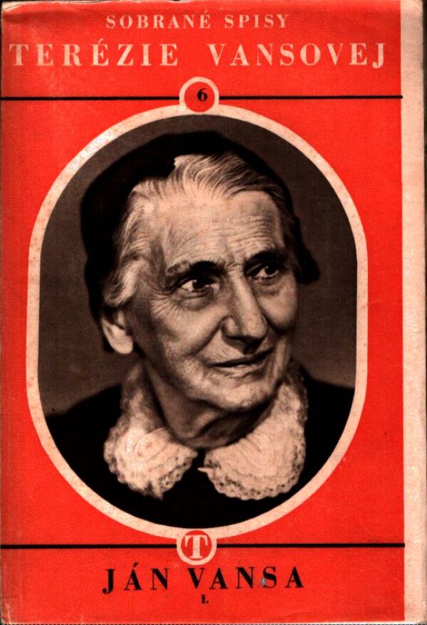 Ján Vansa: SOBRANÉ SPISY TERÉZIE VANSOVEJ I., II.