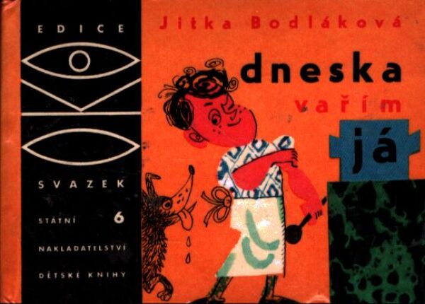 Jitka Bodláková: DNESKA VAŘÍM JÁ