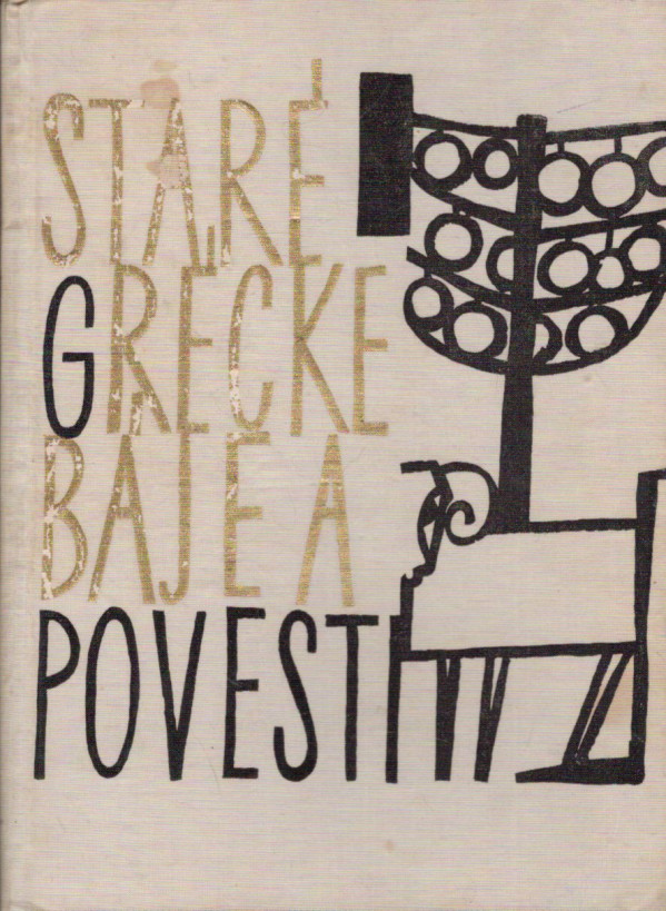 Eduard Petiška: STARÉ GRÉCKE BÁJE A POVESTI