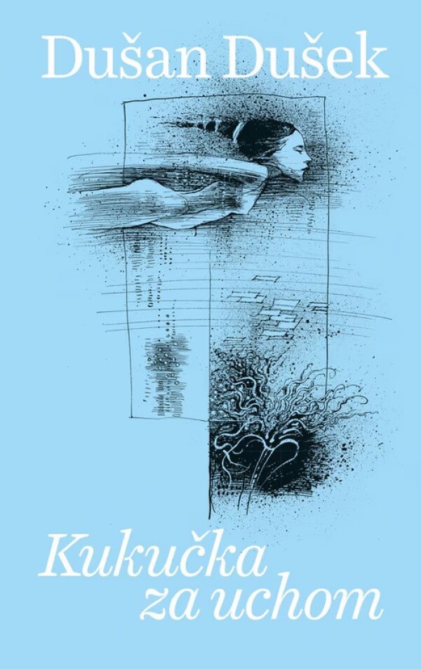 Dušan Dušek: KUKUČKA ZA UCHOM