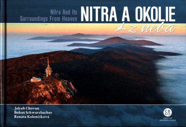 J. Chovan, B. Schwarzbacher, R. Kolenčíková: NITRA A OKOLIE Z NEBA