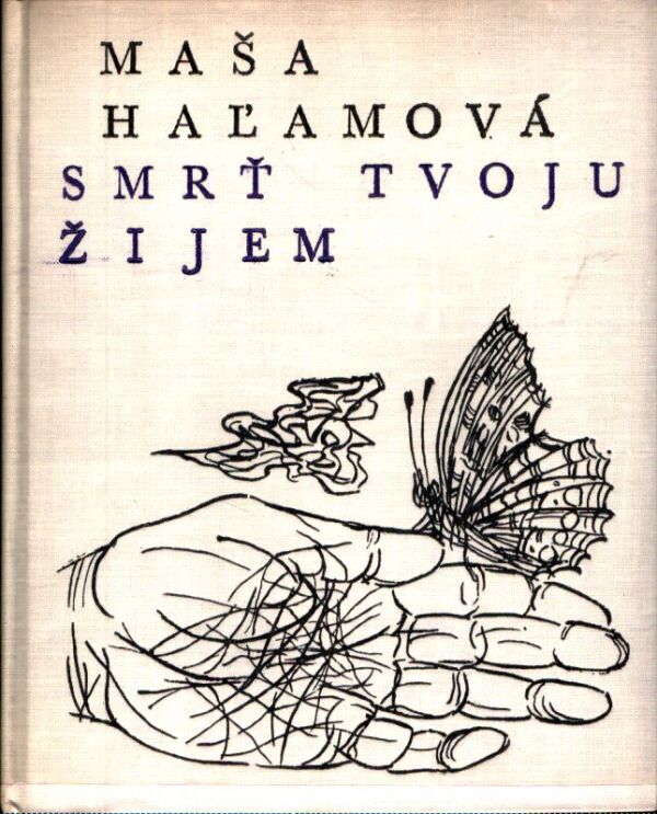 Maša Haľamová: SMRŤ TVOJU ŽIJEM